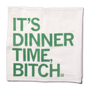 Dinner Time Bitch Kitchen Towel-2