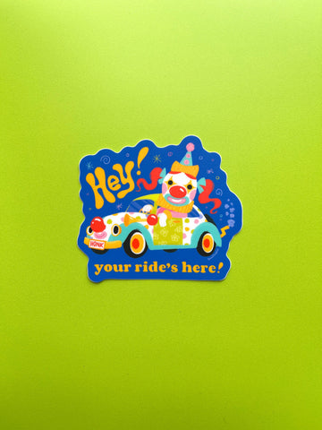 Hey! Your Ride's Here! Clown Car Sticker