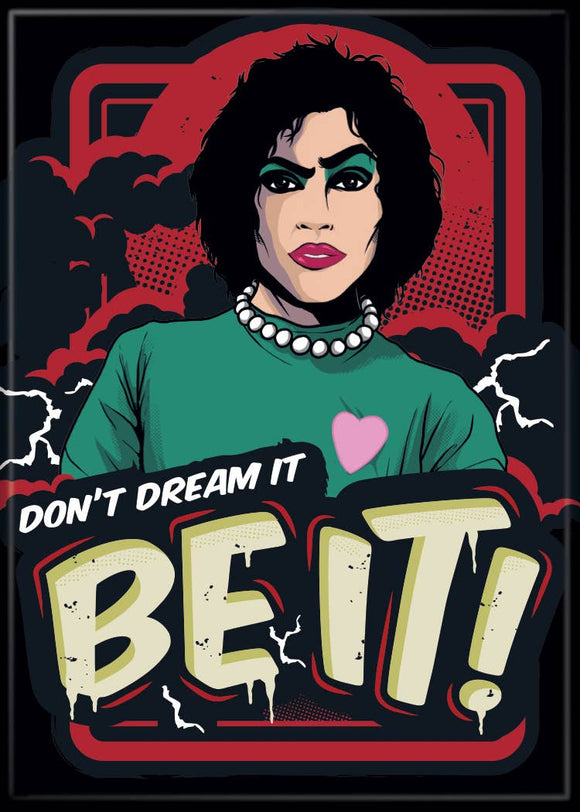 Don't Dream It Be It Rocky Horror Magnet