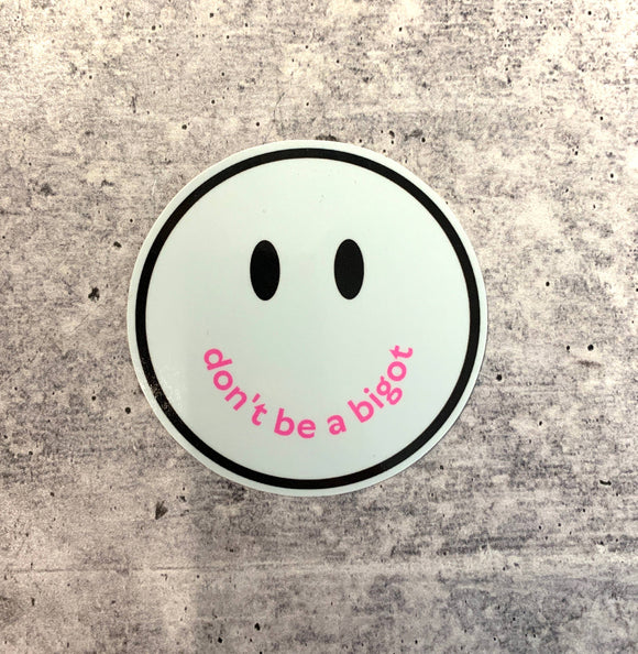 Don't Be a Bigot Sticker