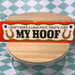 That's Just My Hoof Bumper Sticker