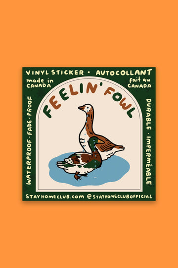 Feelin' Fowl Sticker