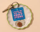 Follow Me to the Craft Store PVC Keychain-3