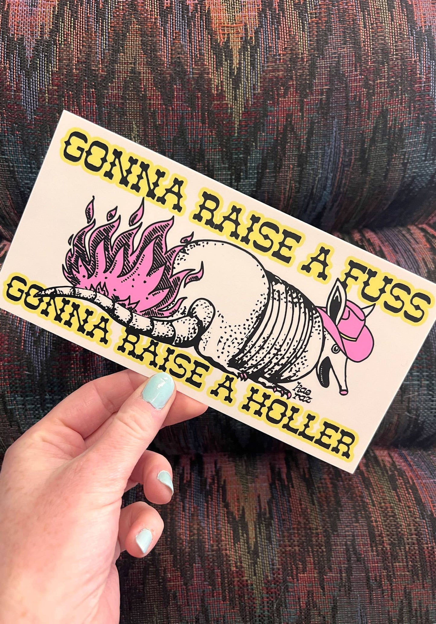 Gonna Raise A Fuss Bumper Sticker