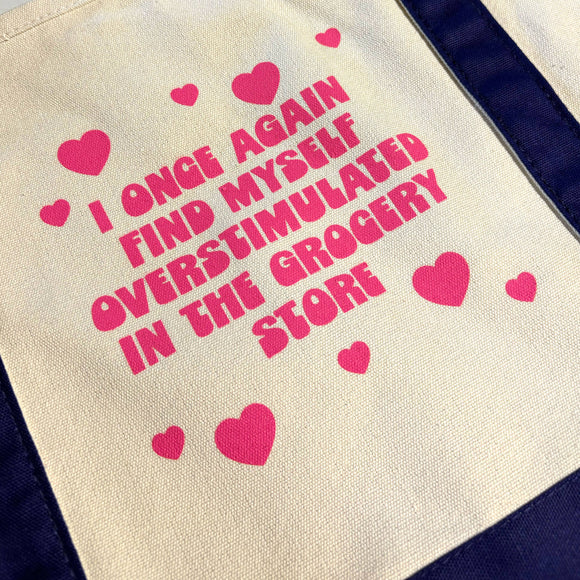 Overstimulated In The Grocery Store Tote Bag