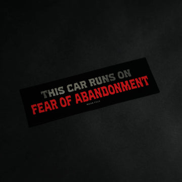 Fear of Abandonment Bumper Sticker - 0