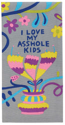 Love My Asshole Kids Dish Towel-1
