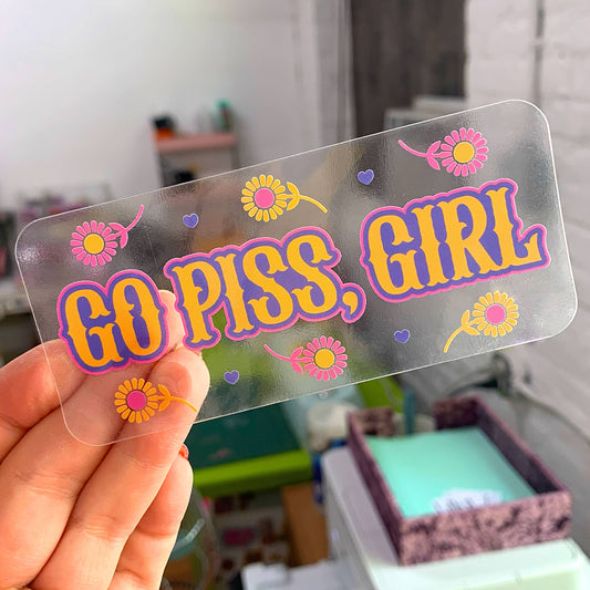 Go Piss, Girl Clear Decal Sticker