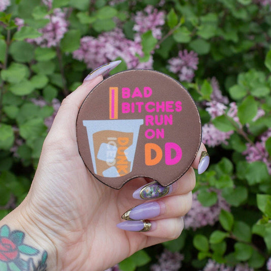 Bad Bitches Run On Dunkin' Car Coasters