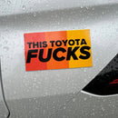 This Toyota FUCKS Bumper Sticker-1