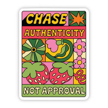 Chase Authenticity, Not Approval Sticker