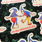 On My Whimsical Shit Medieval Sticker