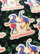 On My Whimsical Shit Medieval Sticker-2