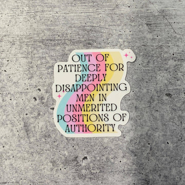 Out Of Patience For Deeply Disappointing Men Sticker - 0