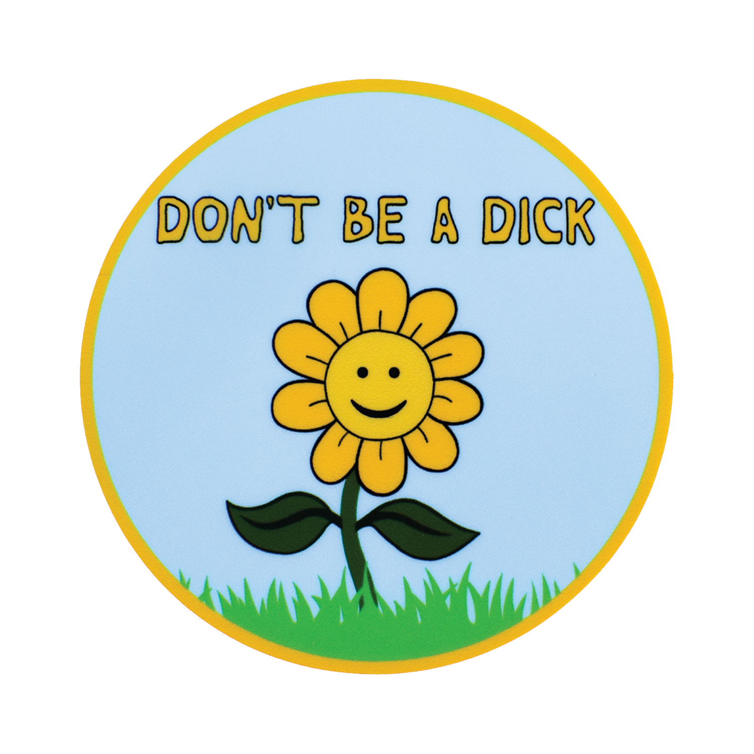 Don't Be A Dick Flower Sticker - 0