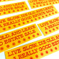 Live Slow, Die Old, Leave Good Estate Sale Sticker
