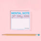 Mental Note Sticky Notes