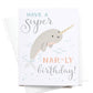 Super Nar-ly Birthday Narwhal Card