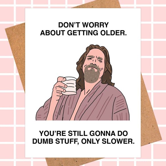 The Dude Birthday Card