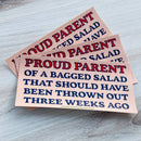 Proud Parent of a Bagged Salad Bumper Sticker-1