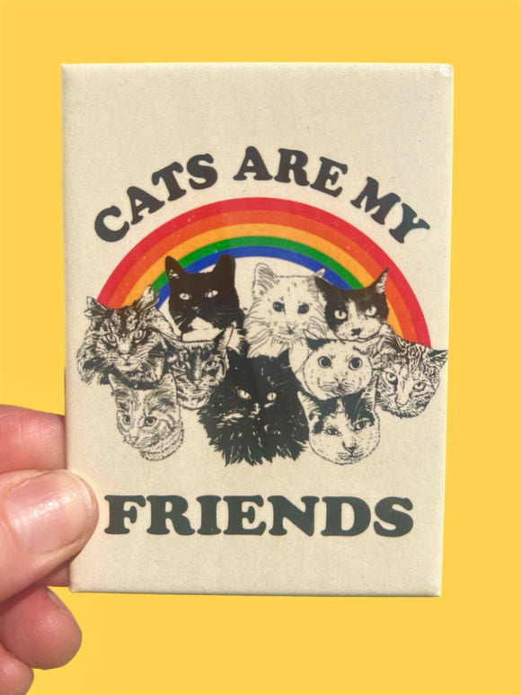 Cats Are My Friends Magnet