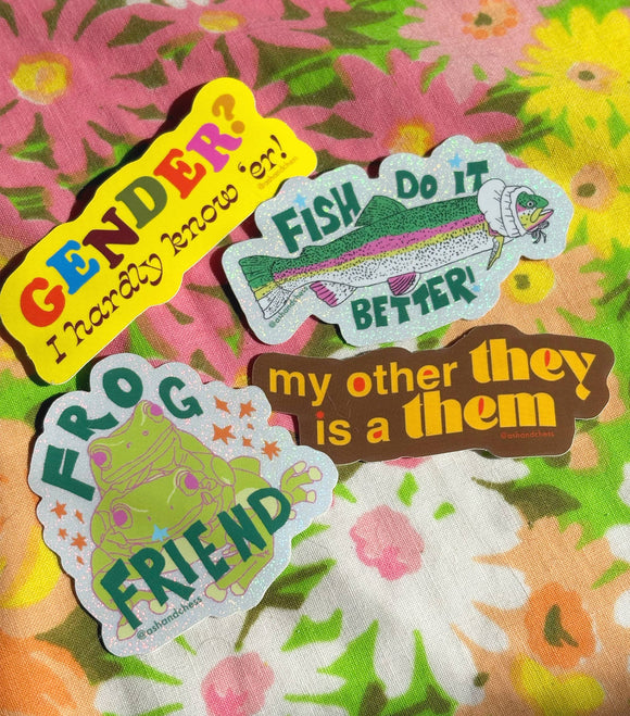 Gender? I Hardly Know 'er! Sticker