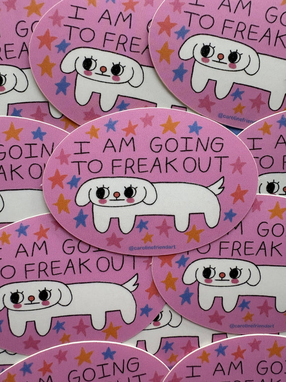 I Am Going to Freak Out Sticker