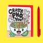 Crazy Pho You Card