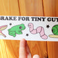 I Brake For Tiny Guys Bumper Sticker