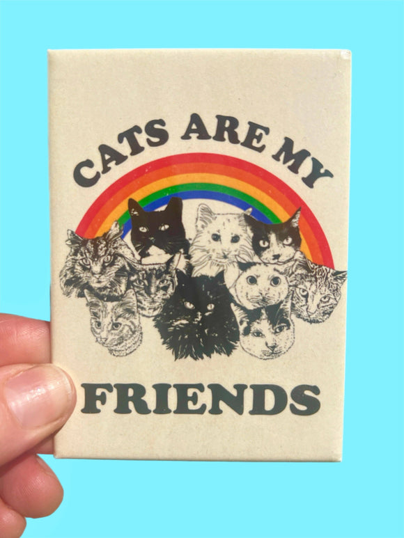 Cats Are My Friends Magnet