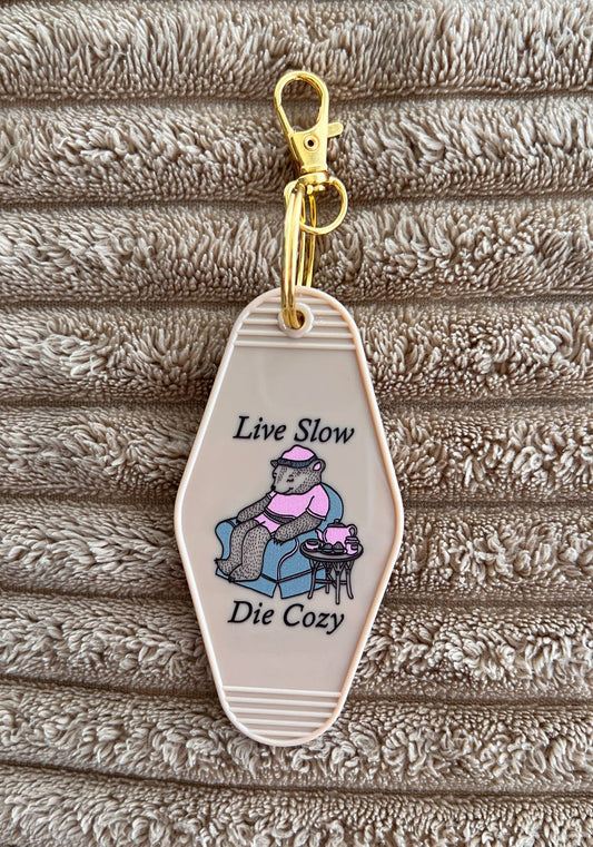 Live Slow Die Cozy Motel Keychain