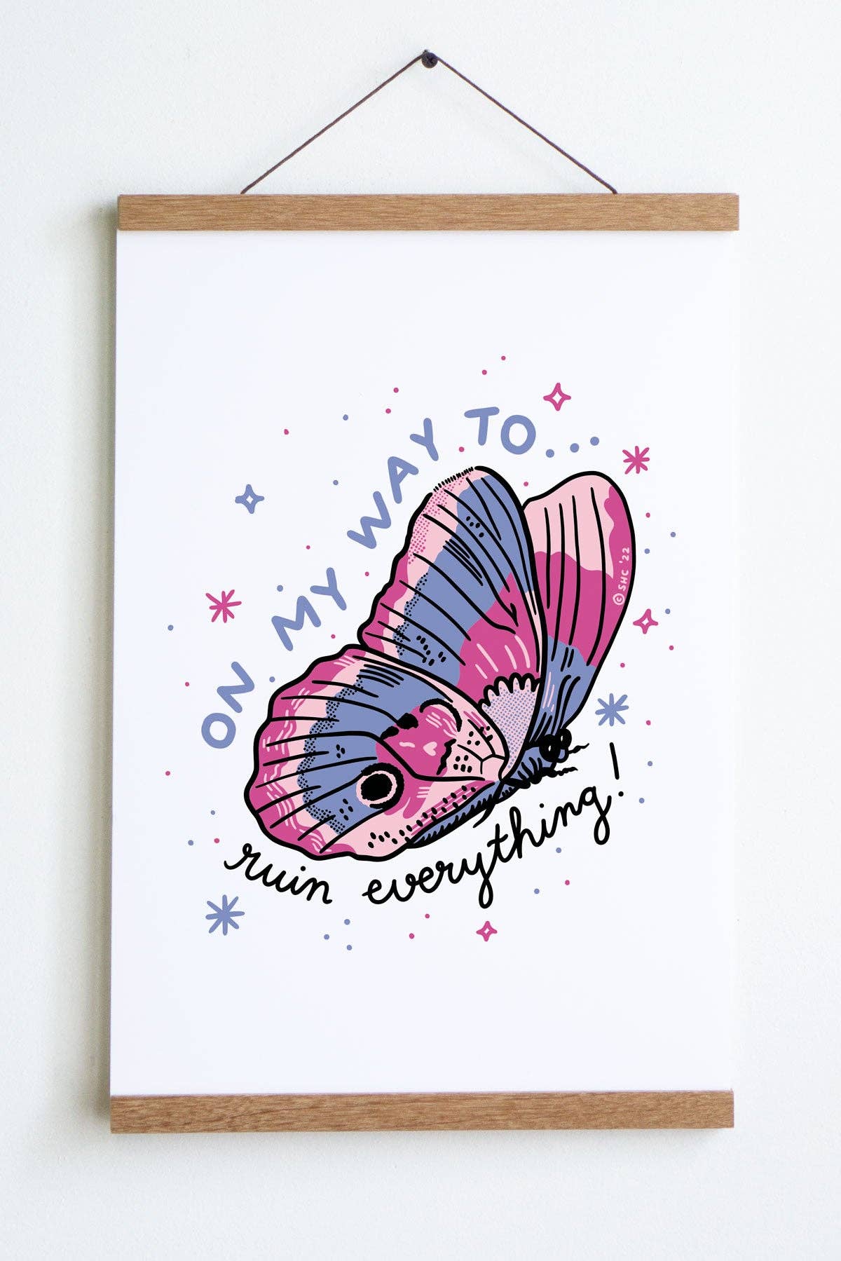 On My Way to Ruin Everything Butterfly Print