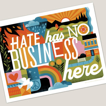 Hate Has No Business Here Art Print - 0