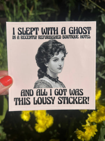 I Slept With A Ghost Sticker - 0