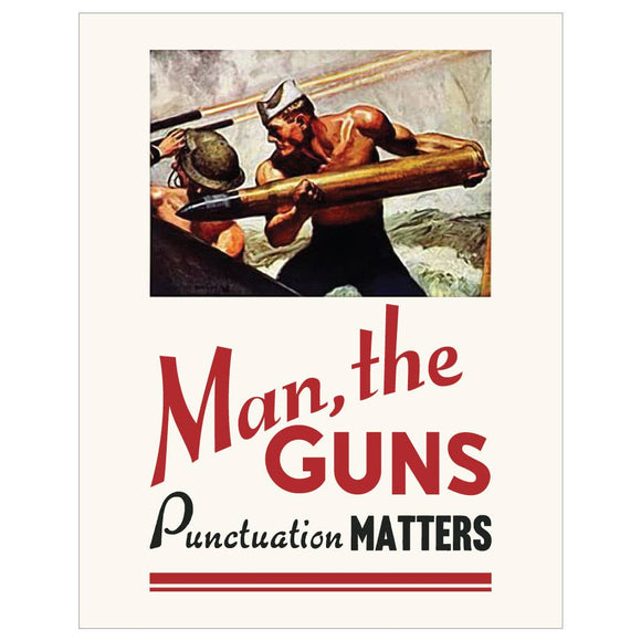 Man, the Guns Punctuation Matters Magnet