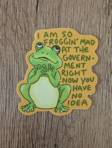 Froggin Mad at the Government Sticker