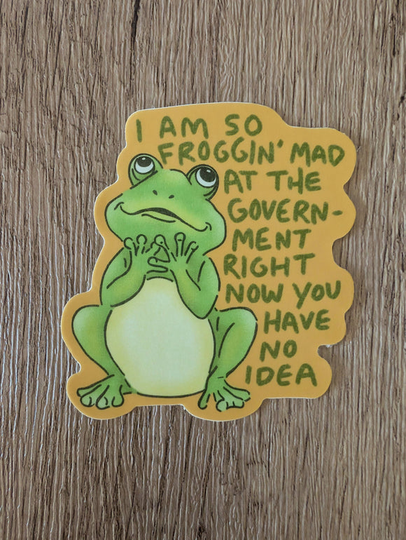 Froggin Mad at the Government Sticker