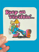 Keep On Thriftin' Sticker-1