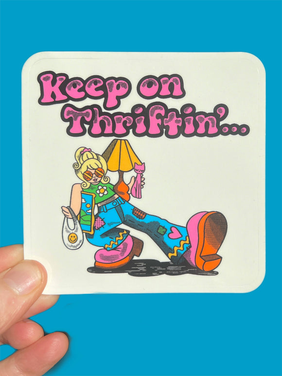 Keep On Thriftin' Sticker