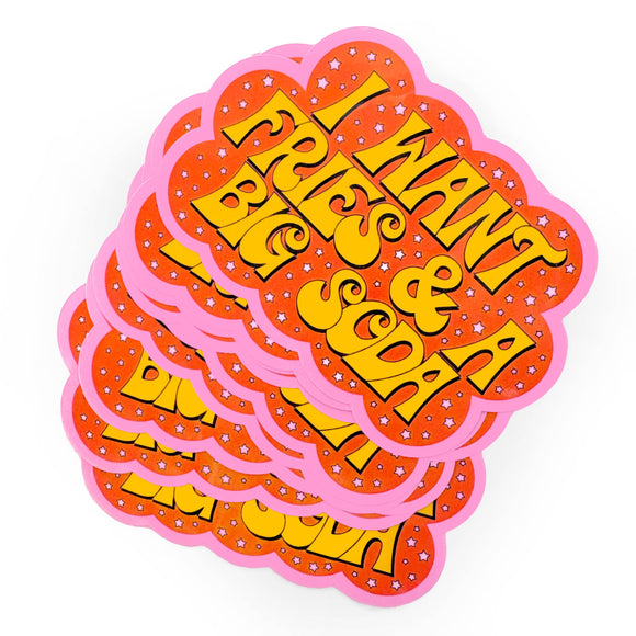 I Want Fries And A Big Soda Sticker