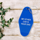 My Other Car Is Your Dad Keychain