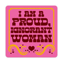 I Am A Proud Ignorant Woman Sticker-4