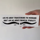 Transcending the Mundane Bumper Sticker-2