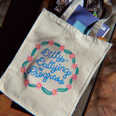 Dilly-Dallying in Progress Tote Bag-1