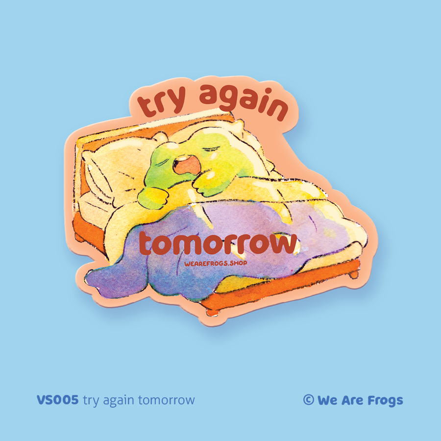 Try Again Tomorrow Frog Sticker