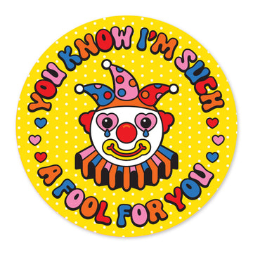 You Know I'm Such A Fool For You Clown Sticker