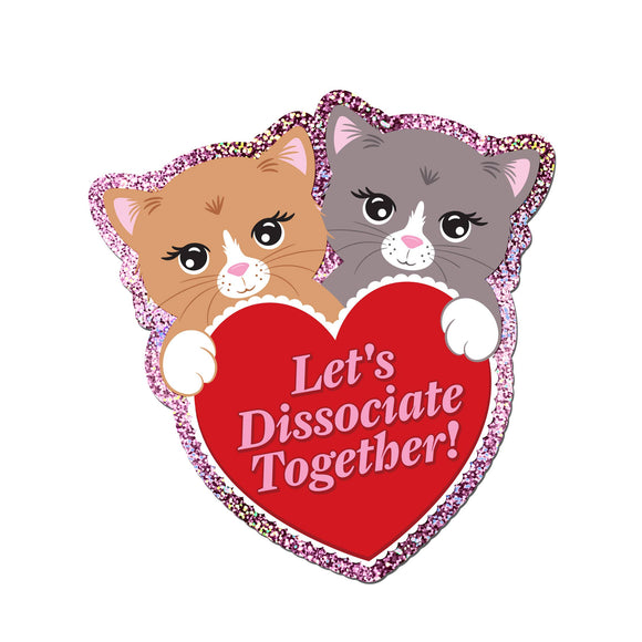 Let's Dissociate Together Cat Sticker