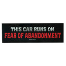 Fear of Abandonment Bumper Sticker-1
