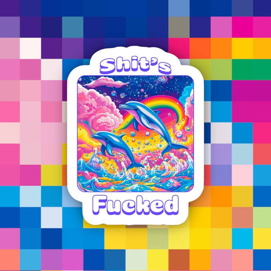 Shit’s Fucked 90s Sticker