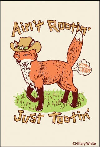 Ain't Rootin' Just Tootin Magnet